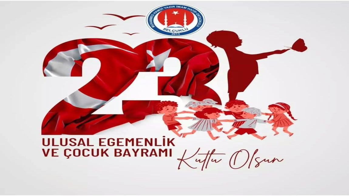 23 NİSAN EGEMENLİK ve ÇOCUK BAYRAMI OKULUMUZDA BÜYÜK COŞKUYLA KUTLANDI